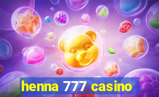 henna 777 casino